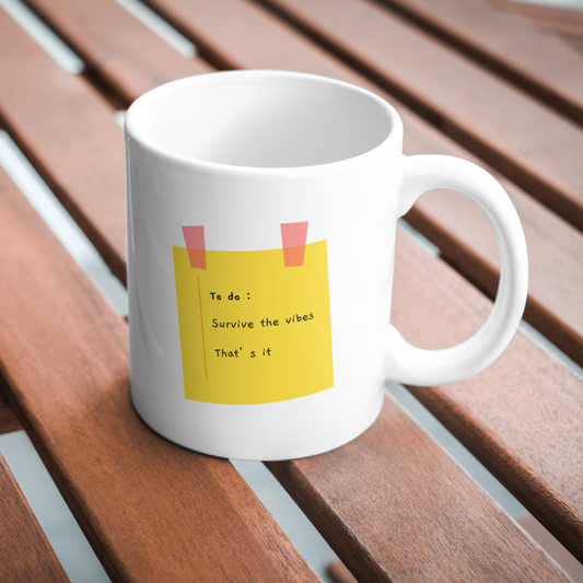 The 'Survive the Vibes' Mug | Funny To-Do List Coffee Cup